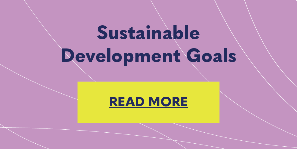 Sustainable Development Goals. Click to read more.